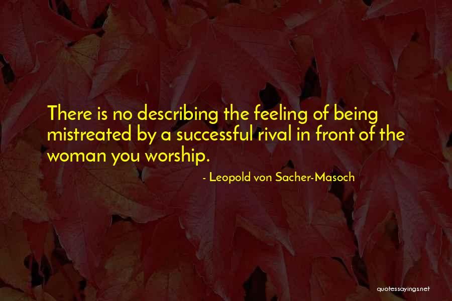 Von Masoch Quotes By Leopold Von Sacher-Masoch Von Masoch Quotes By Leopold Von Sacher-Masoch