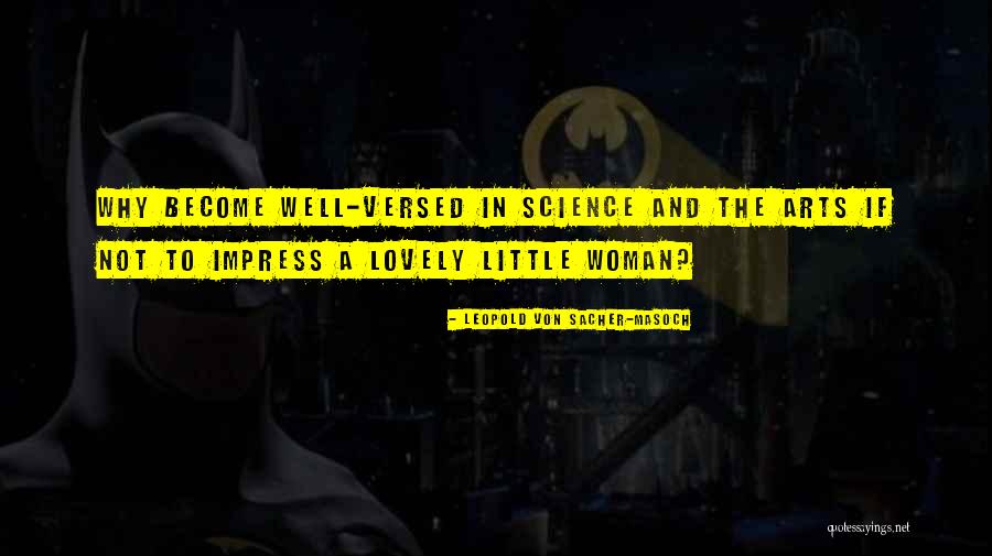 Von Masoch Quotes By Leopold Von Sacher-Masoch Von Masoch Quotes By Leopold Von Sacher-Masoch