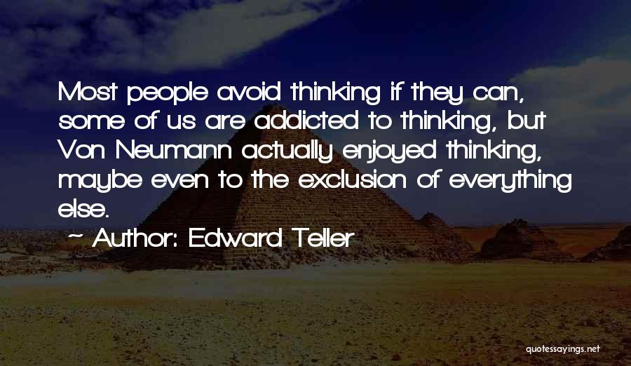 Von Neumann Quotes By Edward Teller