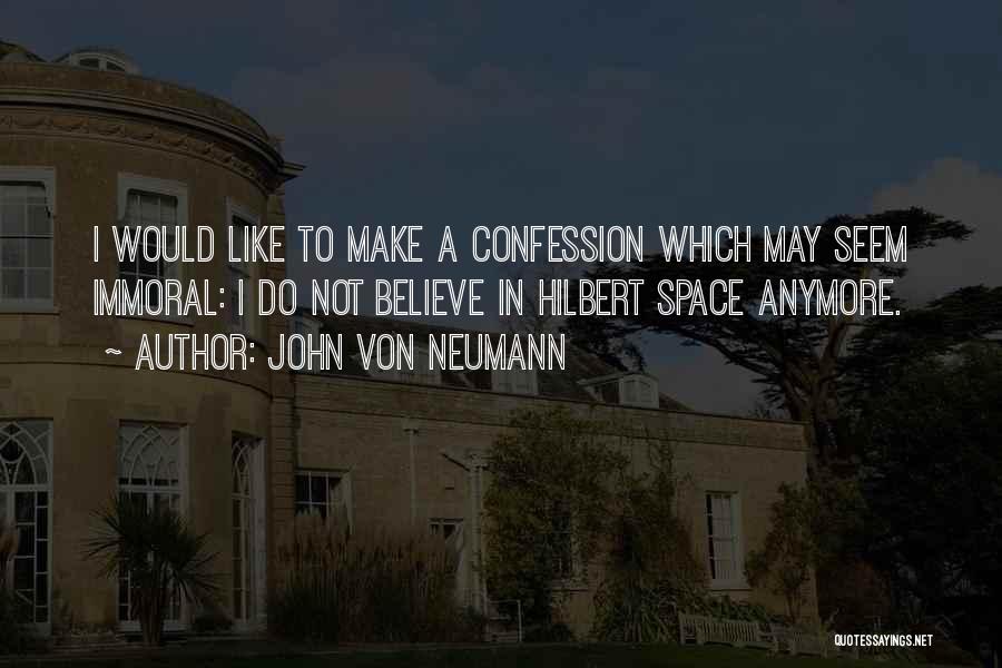 Von Neumann Quotes By John Von Neumann