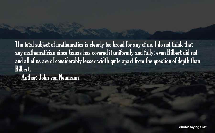 Von Neumann Quotes By John Von Neumann