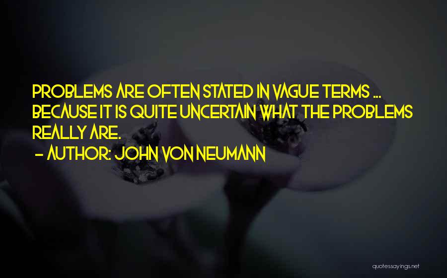 Von Neumann Quotes By John Von Neumann