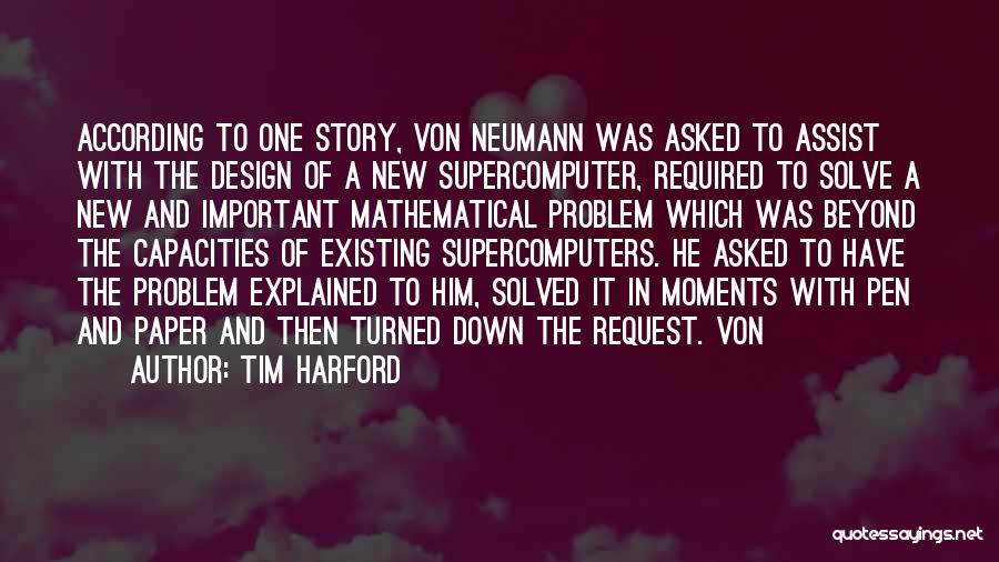 Von Neumann Quotes By Tim Harford