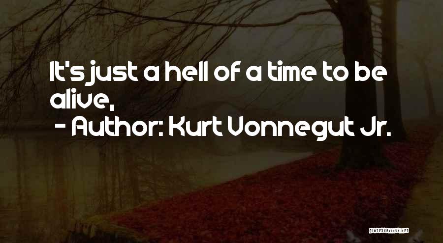 Vonnegut Kurt Quotes By Kurt Vonnegut Jr.