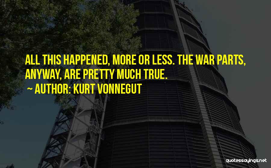 Vonnegut Slaughterhouse Five Quotes By Kurt Vonnegut