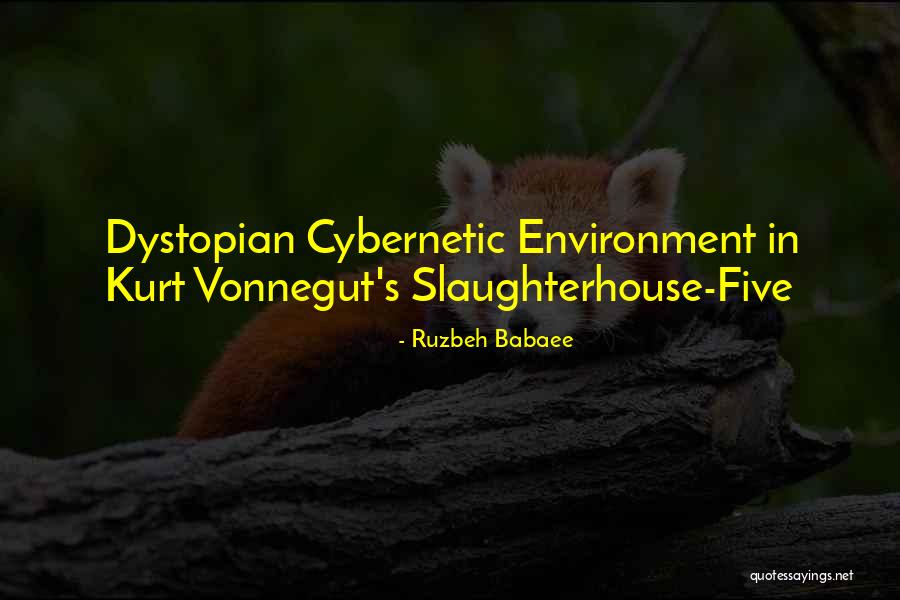 Vonnegut Slaughterhouse Five Quotes By Ruzbeh Babaee