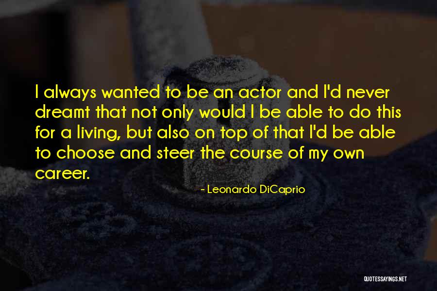 Vontade Constante Quotes By Leonardo DiCaprio Vontade Constante Quotes By Leonardo DiCaprio