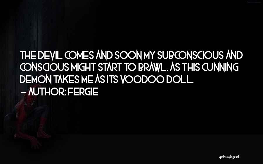 Voodoo Dolls Quotes By Fergie