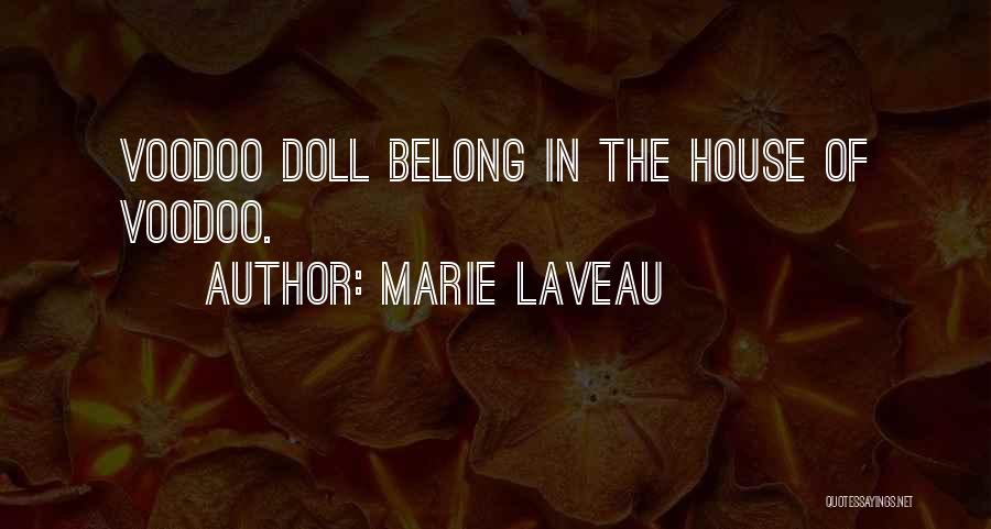 Voodoo Dolls Quotes By Marie Laveau