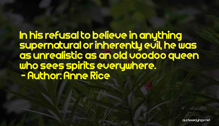 Voodoo Queen Quotes By Anne Rice