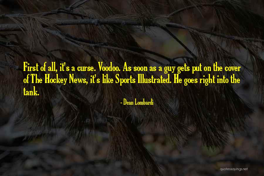 Voodoo Quotes By Dean Lombardi