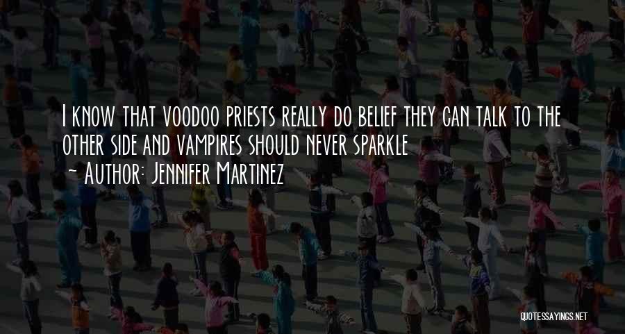 Voodoo Quotes By Jennifer Martinez