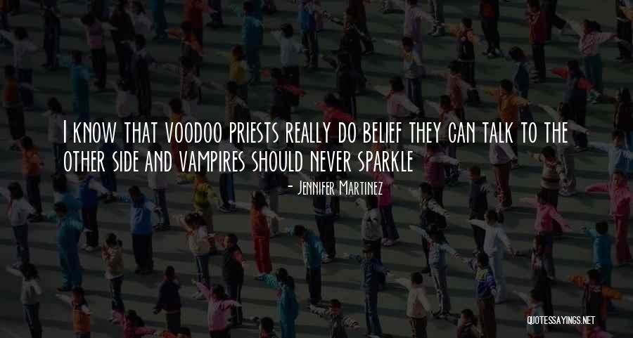 Voodoo Quotes By Jennifer Martinez