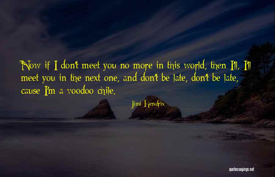 Voodoo Quotes By Jimi Hendrix