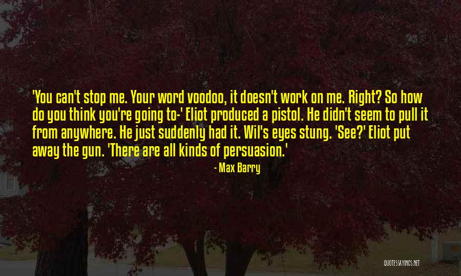 Voodoo Quotes By Max Barry