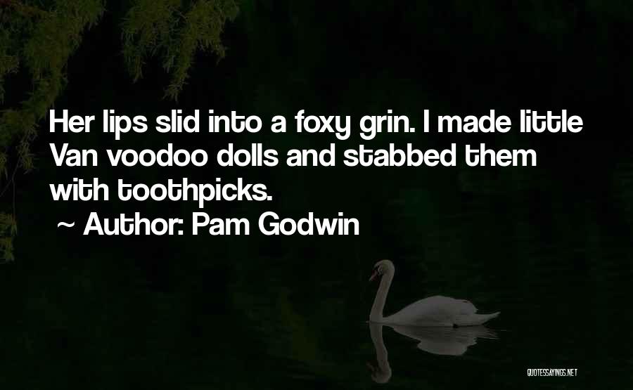 Voodoo Quotes By Pam Godwin
