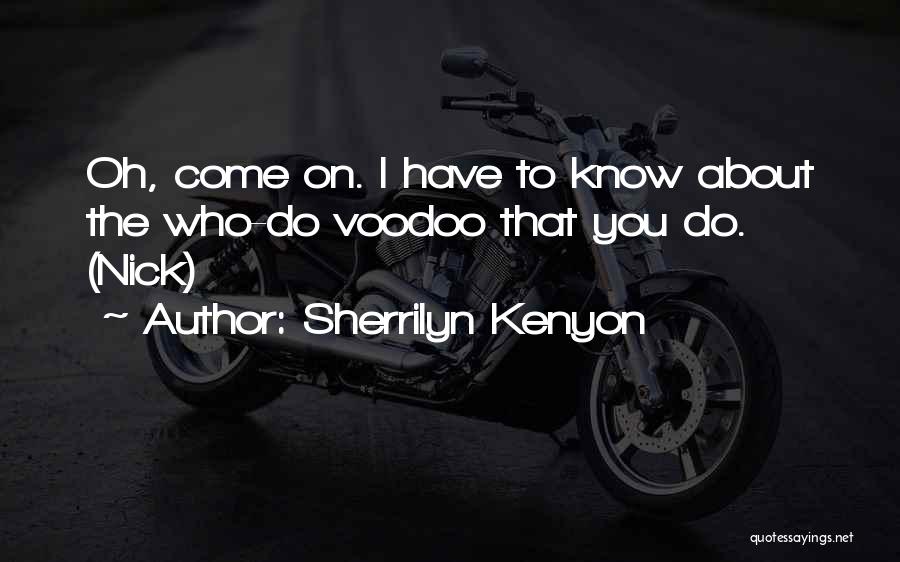 Voodoo Quotes By Sherrilyn Kenyon