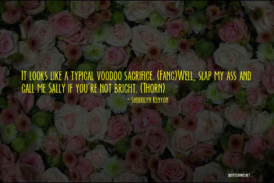 Voodoo Quotes By Sherrilyn Kenyon