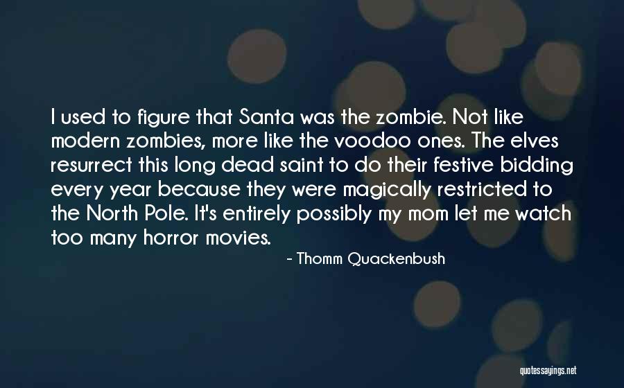 Voodoo Quotes By Thomm Quackenbush