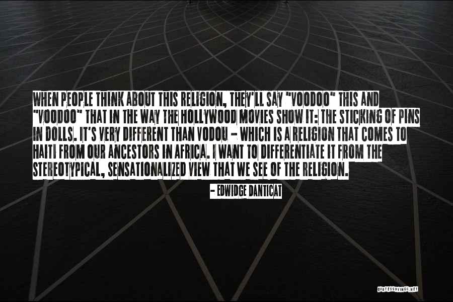 Voodoo Religion Quotes By Edwidge Danticat