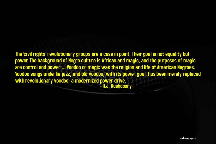 Voodoo Religion Quotes By R.J. Rushdoony