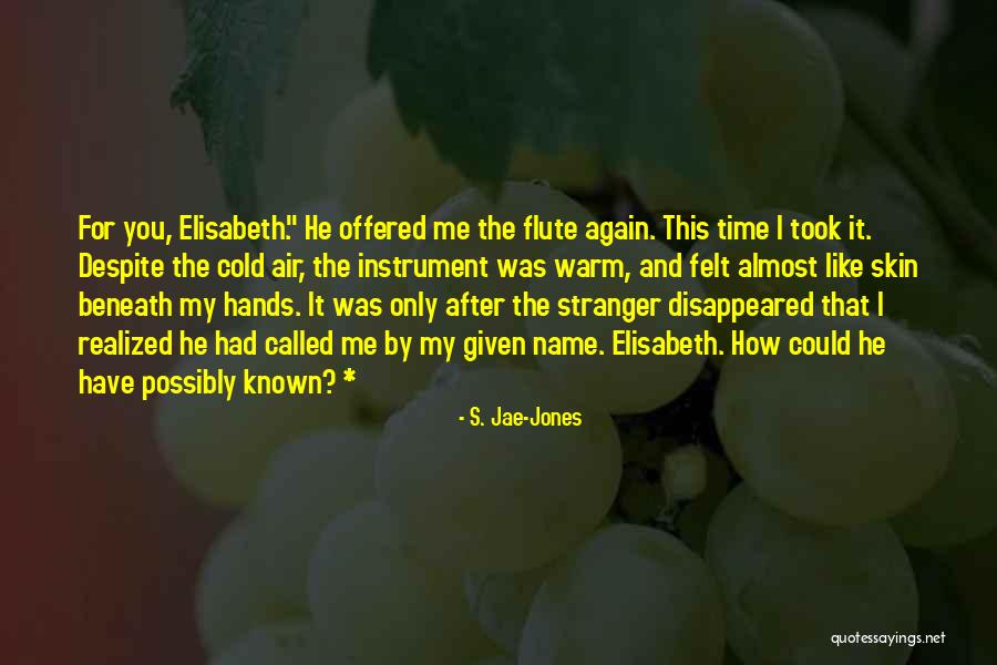 Voorbeelden Quotes By S. Jae-Jones Voorbeelden Quotes By S. Jae-Jones