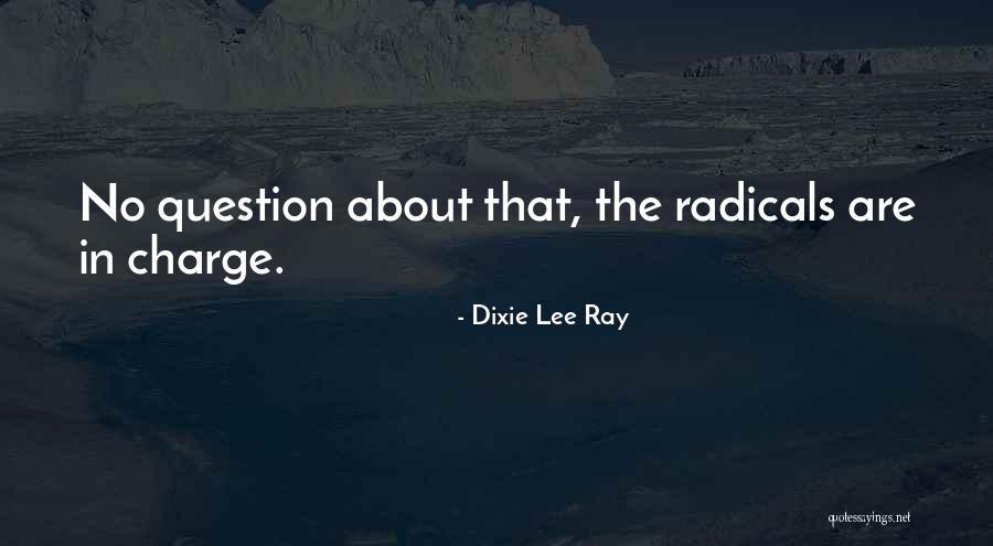 Voorbereidende Quotes By Dixie Lee Ray Voorbereidende Quotes By Dixie Lee Ray