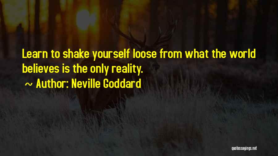 Voorhuys Merksem Quotes By Neville Goddard