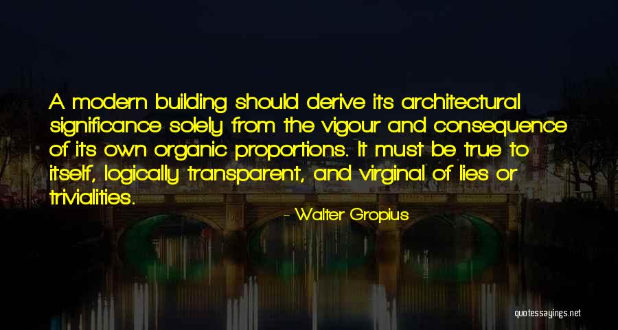 Voormalige Ministers Quotes By Walter Gropius Voormalige Ministers Quotes By Walter Gropius