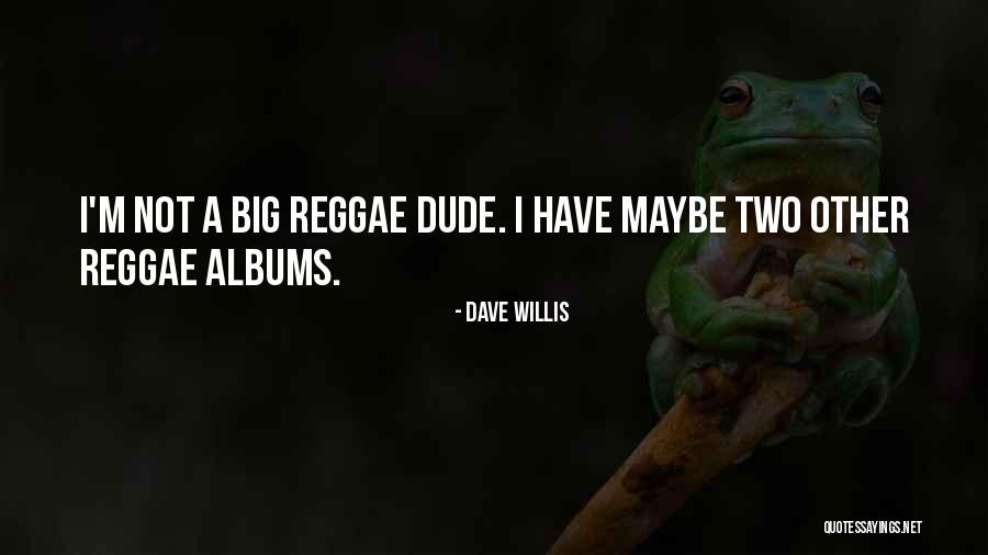 Voorstellen Quotes By Dave Willis