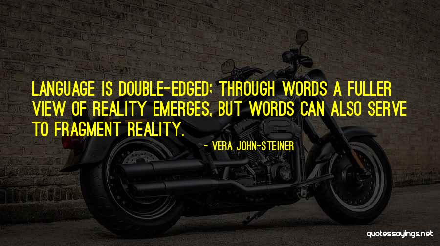 Voorzien Duits Quotes By Vera John-Steiner Voorzien Duits Quotes By Vera John-Steiner