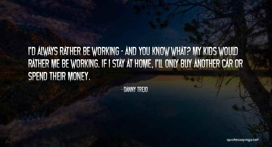 Voracidade Sinonimo Quotes By Danny Trejo Voracidade Sinonimo Quotes By Danny Trejo