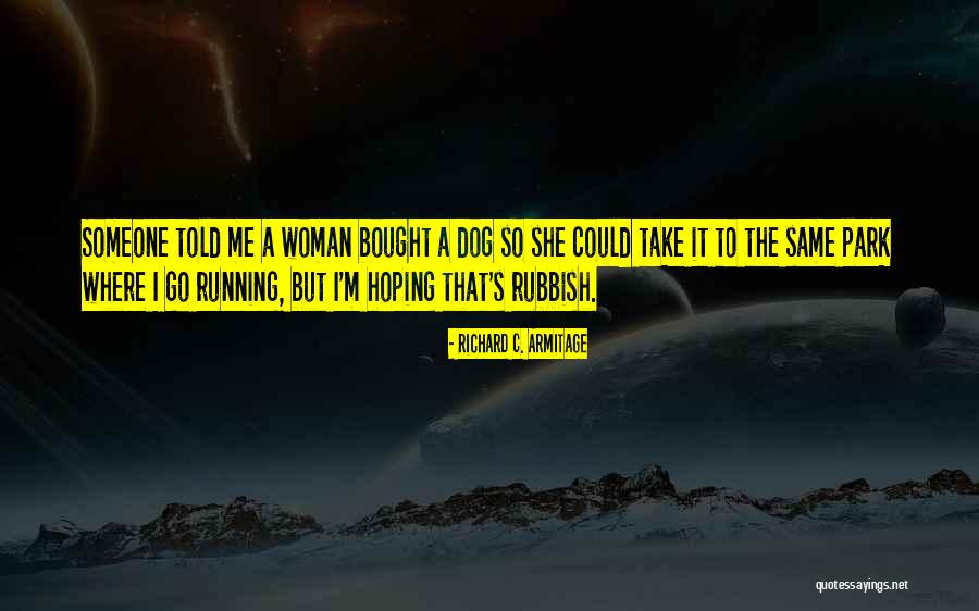 Voracidade Sinonimo Quotes By Richard C. Armitage Voracidade Sinonimo Quotes By Richard C. Armitage