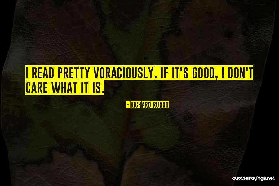 Voraciously Quotes By Richard Russo Voraciously Quotes By Richard Russo