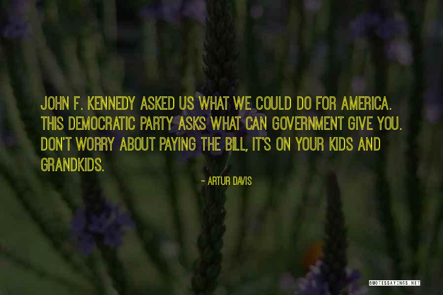 Voraussetzung Bedeutung Quotes By Artur Davis Voraussetzung Bedeutung Quotes By Artur Davis
