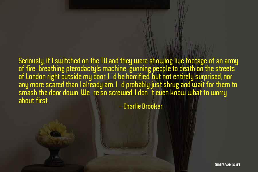 Vorbei Song Quotes By Charlie Brooker Vorbei Song Quotes By Charlie Brooker