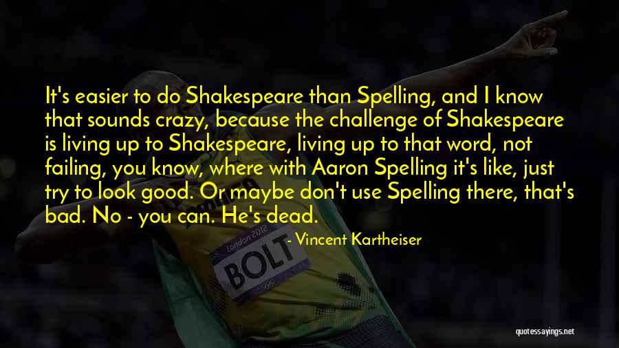 Voress Appraisal Tracy Quotes By Vincent Kartheiser Voress Appraisal Tracy Quotes By Vincent Kartheiser