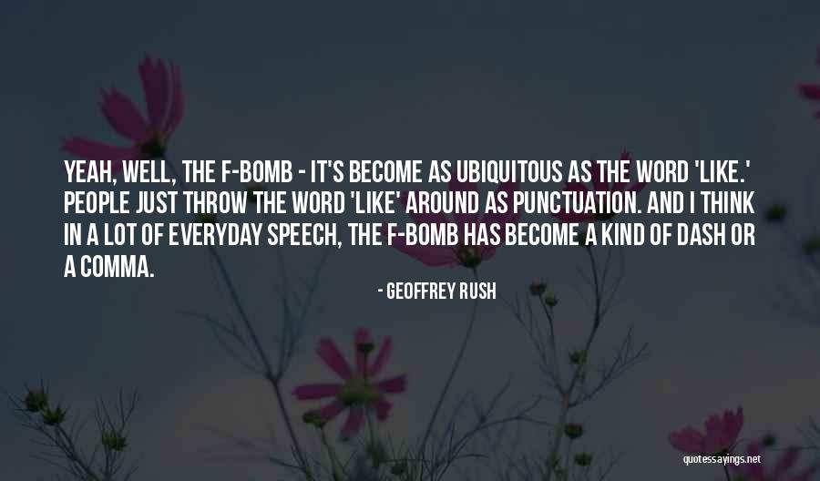 Vorie Dire Quotes By Geoffrey Rush Vorie Dire Quotes By Geoffrey Rush