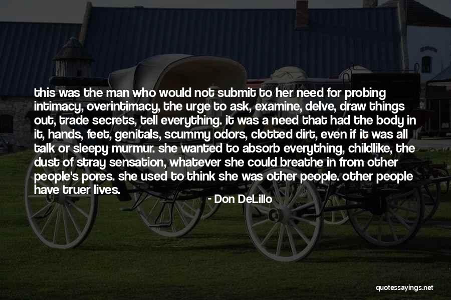 Vornehmlich Quotes By Don DeLillo Vornehmlich Quotes By Don DeLillo