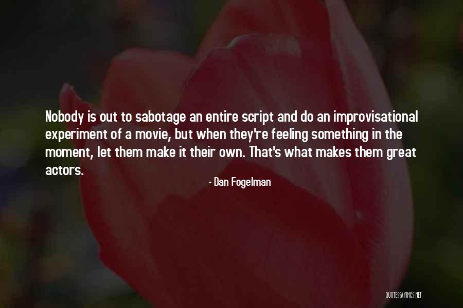 Vorobyev Evgeny Quotes By Dan Fogelman Vorobyev Evgeny Quotes By Dan Fogelman