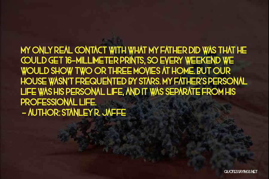 Vorrei Conjugation Quotes By Stanley R. Jaffe