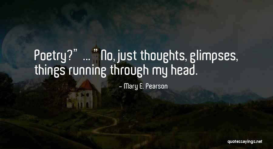 Vorstellungsvideo Quotes By Mary E. Pearson Vorstellungsvideo Quotes By Mary E. Pearson