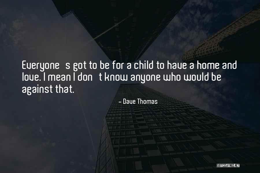 Vortho Quotes By Dave Thomas Vortho Quotes By Dave Thomas