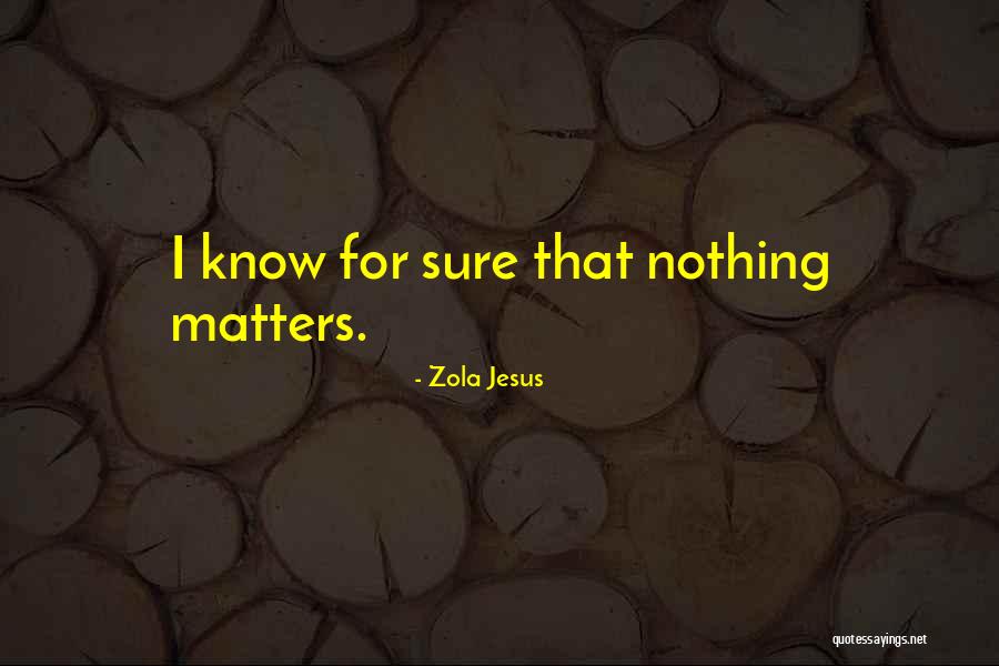 Vorweltlich Quotes By Zola Jesus Vorweltlich Quotes By Zola Jesus