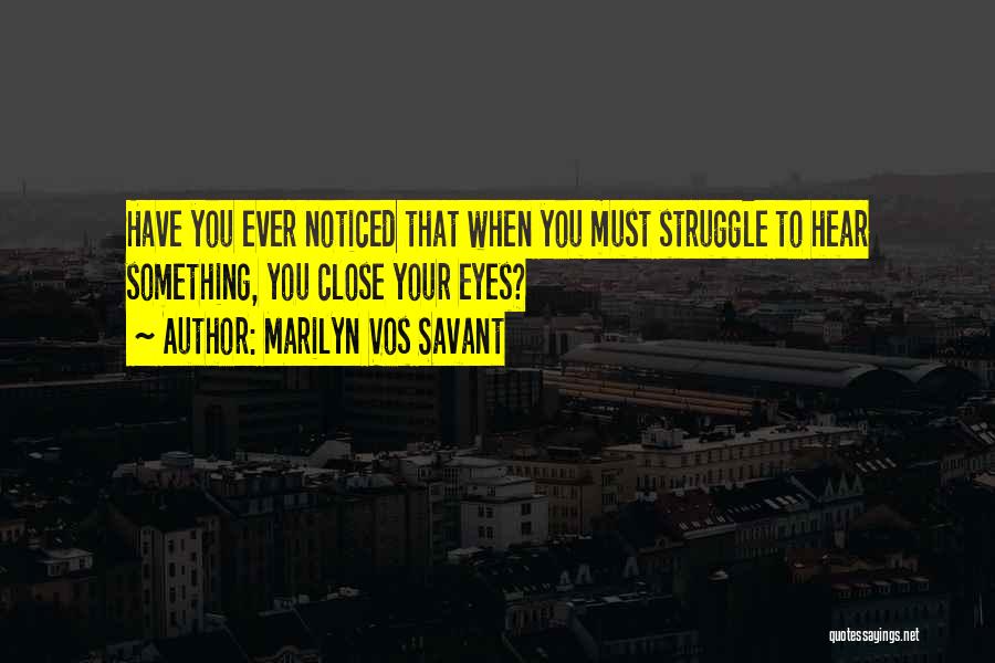 Vos Savant Quotes By Marilyn Vos Savant