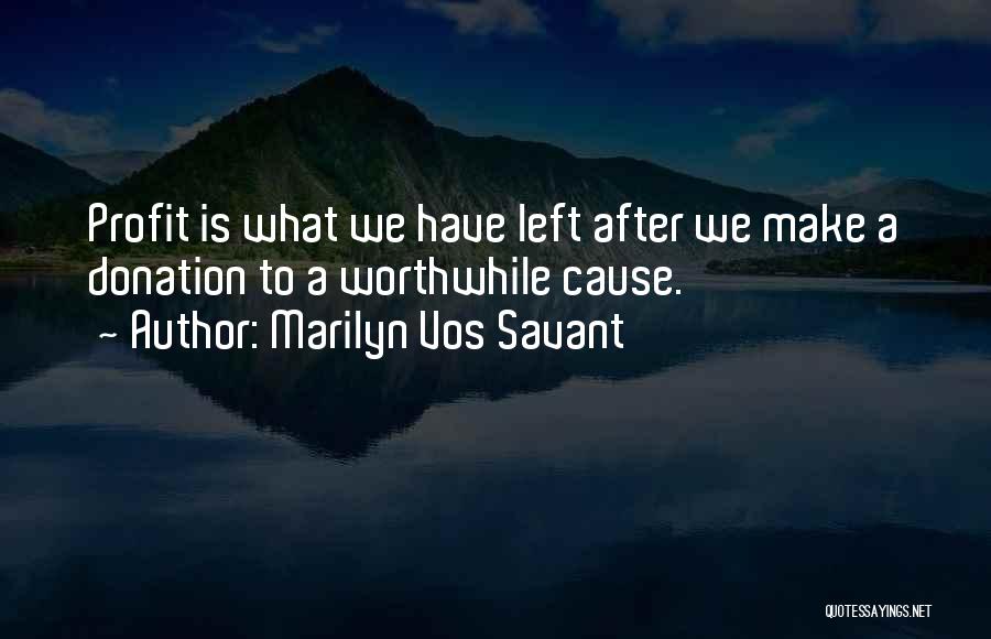 Vos Savant Quotes By Marilyn Vos Savant