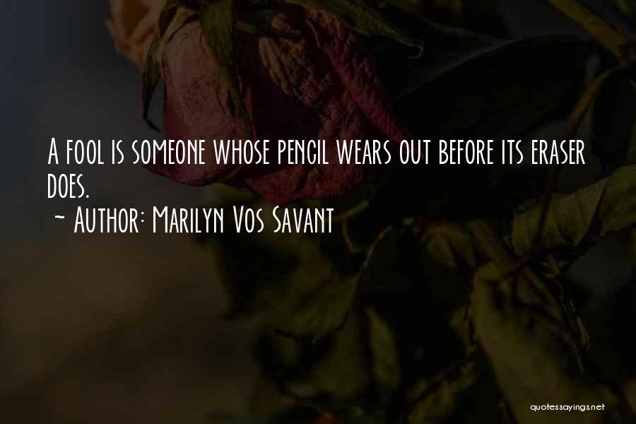 Vos Savant Quotes By Marilyn Vos Savant