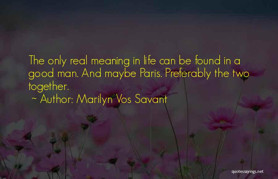 Vos Savant Quotes By Marilyn Vos Savant