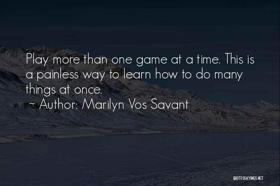 Vos Savant Quotes By Marilyn Vos Savant