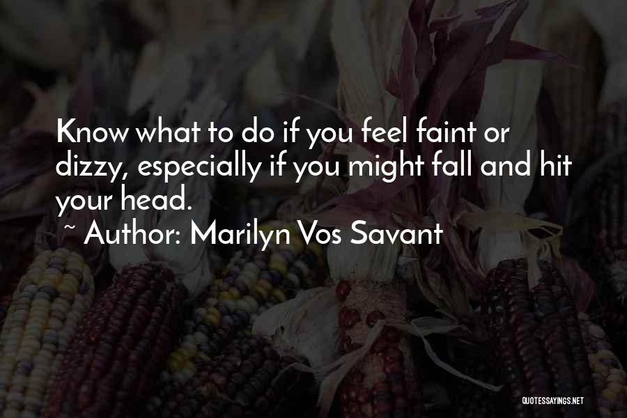 Vos Savant Quotes By Marilyn Vos Savant